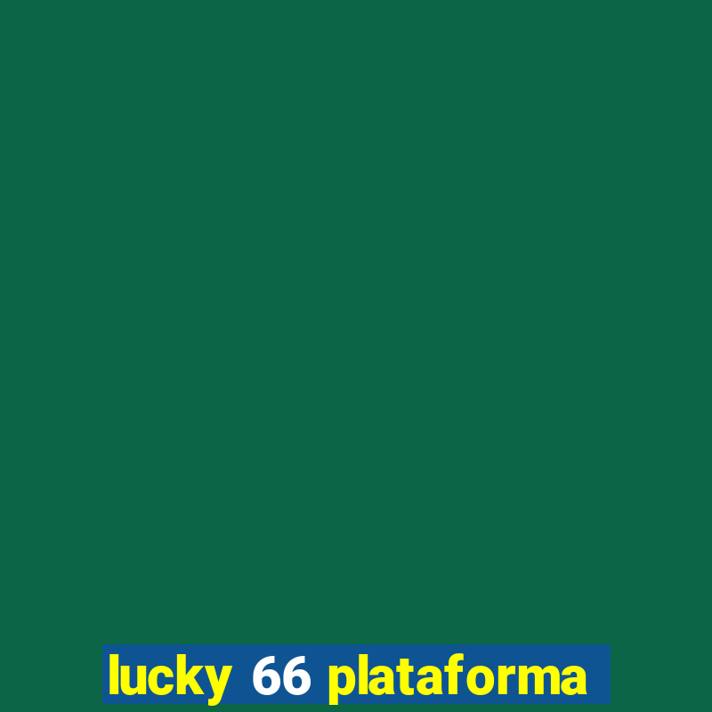 lucky 66 plataforma